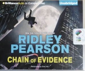 Chain of Evidence written by Ridley Pearson performed by Dick Hill on CD (Unabridged)